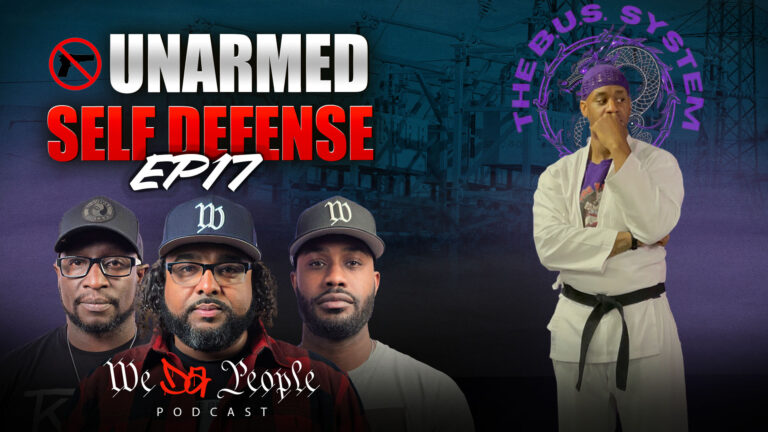 Unarmed Self-Defense Mindset w/Dr. Samuel B. DMS (B.U.S System) | EP17
